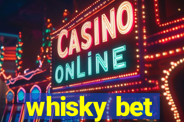 whisky bet